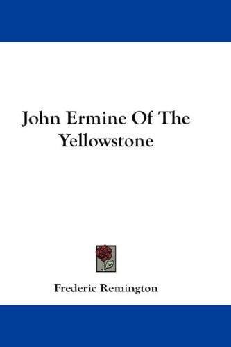 John Ermine of the Yellowstone