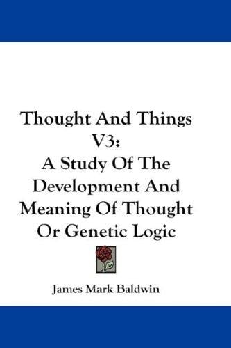 Thought and Things, vol 3