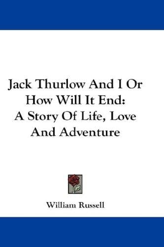 Jack Thurlow And I Or How Will It End