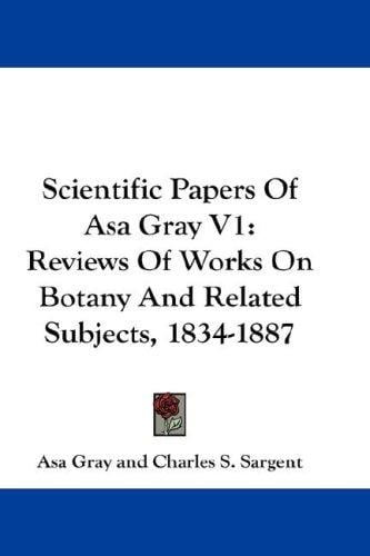 Scientific Papers Of Asa Gray V1