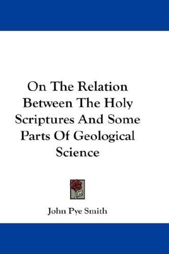 On the relation between the Holy Scriptures and some parts of geological science