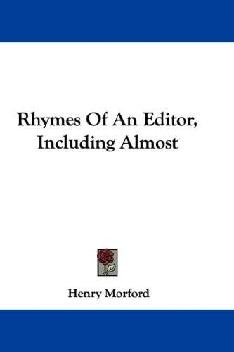 Rhymes Of An Editor, Including Almost