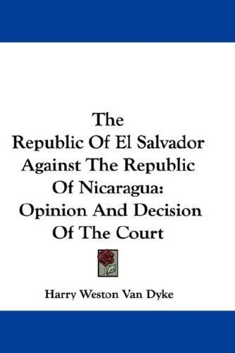 The Republic Of El Salvador Against The Republic Of Nicaragua