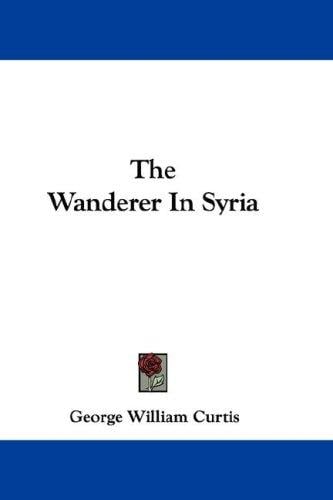 The Wanderer In Syria