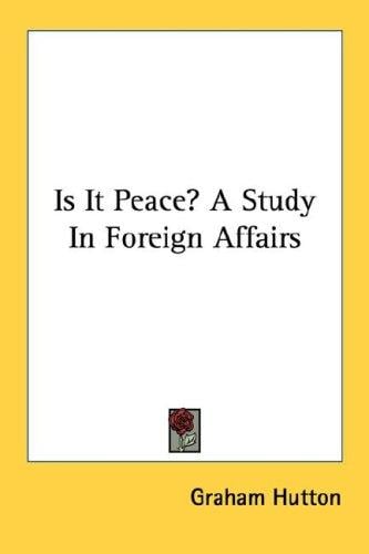 Is It Peace? A Study In Foreign Affairs