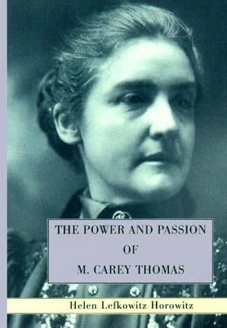 The power and passion of M. Carey Thomas