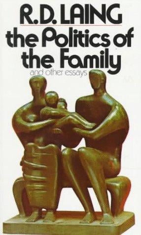 The politics of the family and other essays