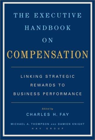 The executive handbook on compensation