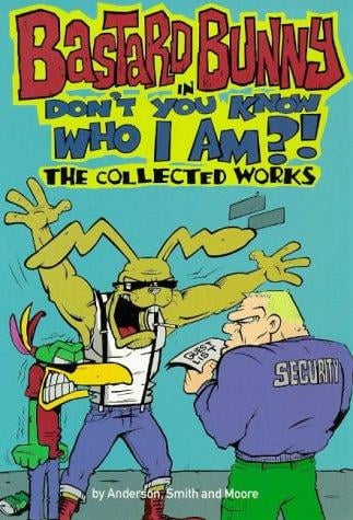 Bastard Bunnies In Dont You Know Who I A