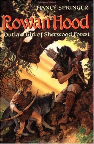 Rowan Hood, Outlaw Girl of Sherwood Forest (Rowan Hood #1)