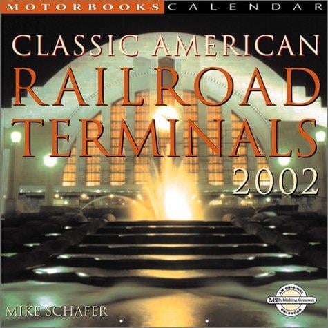 Motorbooks Calendar Classic American Railroad Terminals 2002