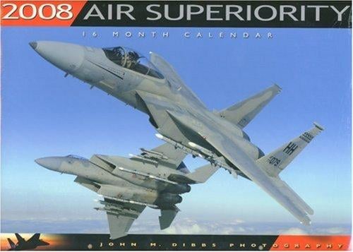 Air Superiority 2008 Calendar