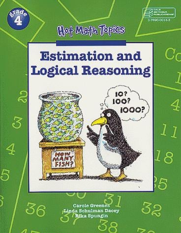 Estimation and Logical Reasoning (Hot Math Topics : Problem Solving, Communication, and Reasoning Grade 4)