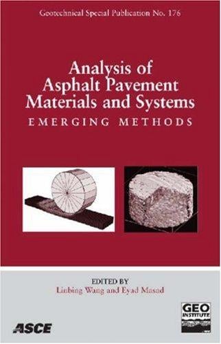 Analysis of asphalt pavement materials and systems