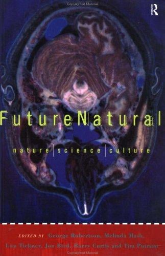 Futurenatural: Nature, Science, Culture (FUTURES: New Perspectives for Cultural Analysis)