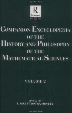 Companion encyclopedia of the history and philosophy of the mathematical sciences
