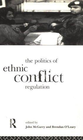 The Politics of ethnic conflict regulation