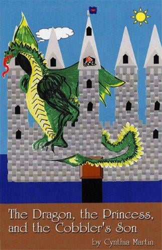 The Dragon, The Princess, And The Cobblers Son