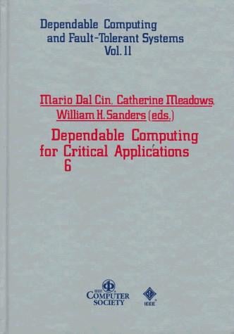 Dependable computing for critical applications 6