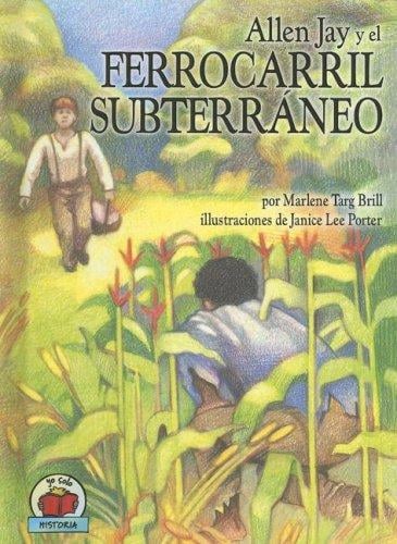 Allen Jay Y El Ferrocarril Subterraneo / Allen Jay and the Undergound Railroad (Yo Solo Historia / on My Own History)