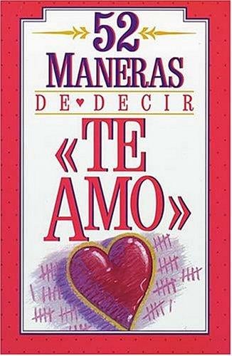 52 Maneras De Decir «te Amo»