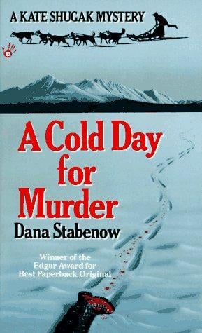 A Cold Day for Murder (Kate Shugak Mystery)