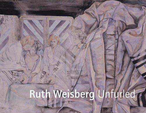 Ruth Weisberg unfurled