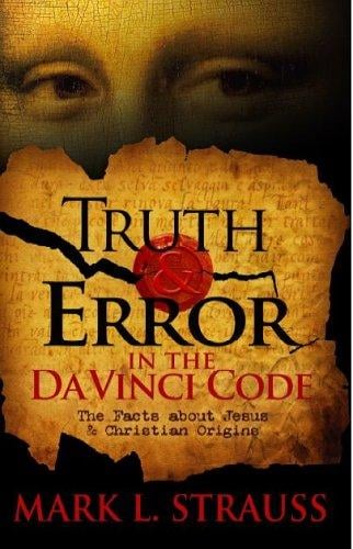 Truth & Error in the Da Vinci Code