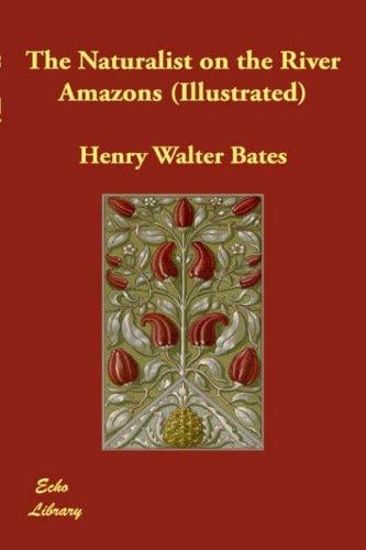 The Naturalist on the River Amazons