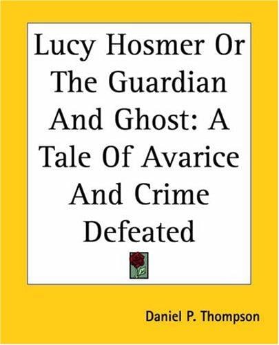 Lucy Hosmer Or The Guardian And Ghost