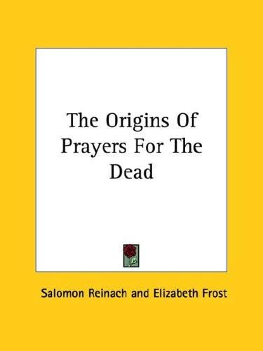 The Origins of Prayers for the Dead