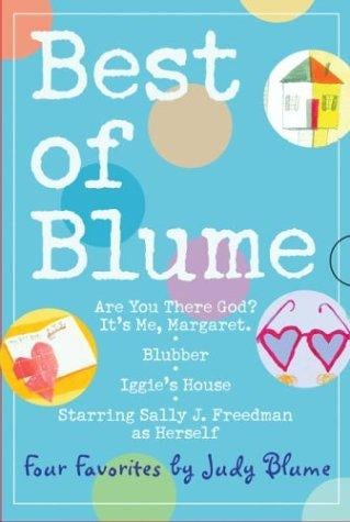 Best of Blume (Are you there God? It's me, Margaret / Blubber / Iggy's House / Starring Sally J. Freedman as Herself)