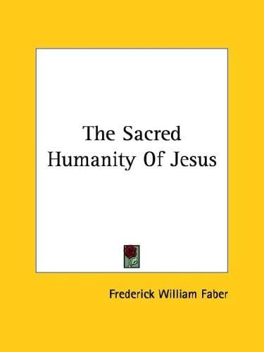 The Sacred Humanity Of Jesus