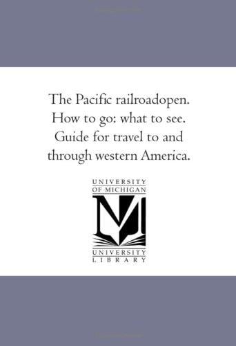 The Pacific railroadopen. How to go