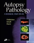 AUTOPSY PATHOLOGY: A MANUAL AND ATLAS