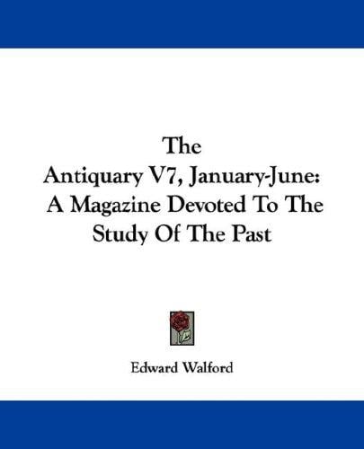 The Antiquary V7, January-June