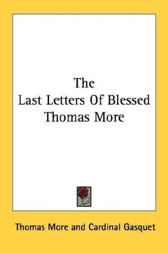 The last letters of Blessed Thomas More
