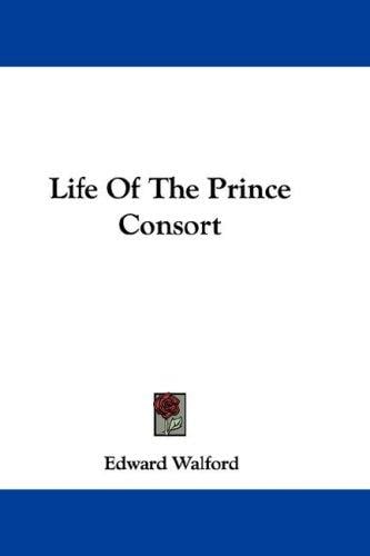 Life of the prince consort