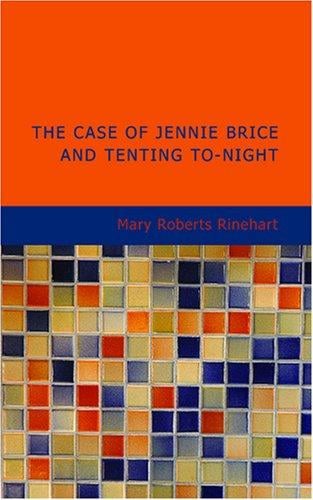 The Case of Jennie Brice and Tenting To-day