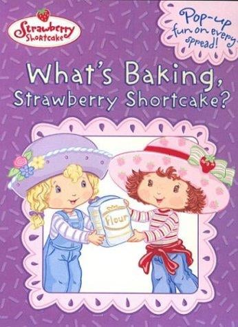 What's baking, Strawberry Shortcake?
