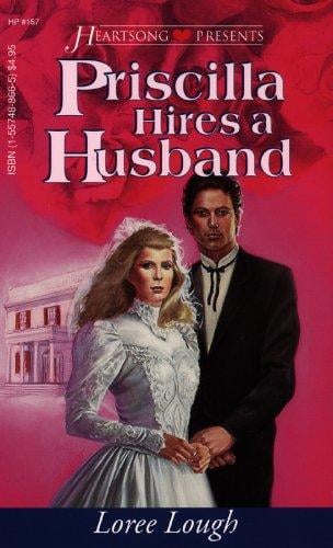 Priscilla Hires a Husband (Heartsong Presents #167)
