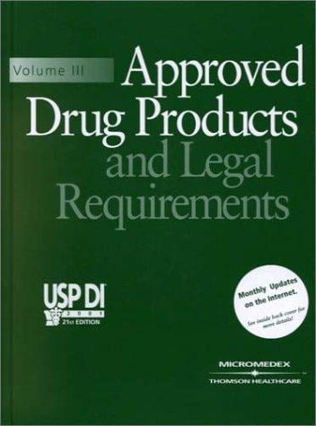 Approved Drug Products and Legal Requirements, Volume III
