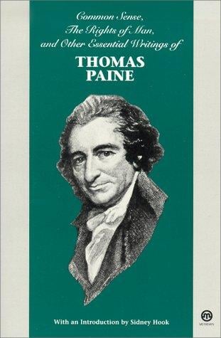 Common Sense, The Rights of Man, and Other Essential Writings