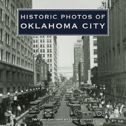Historic Photos of Oklahoma City (Historic Photos.)