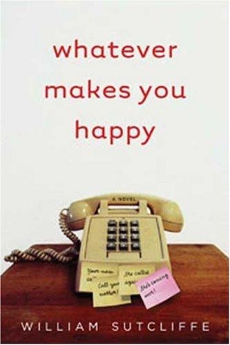 Whatever makes you happy : a novel