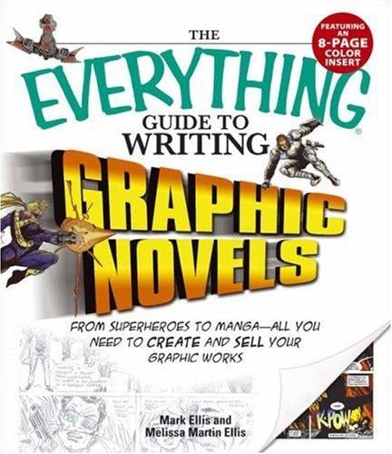 The everything guide to writing graphic novels