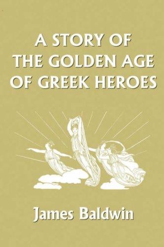 A Story of the Golden Age of Greek Heroes