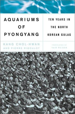 The aquariums of Pyongyang : ten years in a North Korean gulag