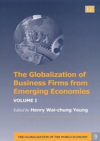 The Globalization of Business Firms from Emerging Economies (The Globalization of the World Economy)