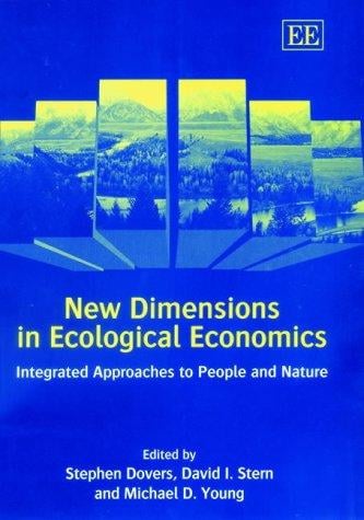 NEW DIMENSIONS IN ECOLOGICAL ECONOMICS: INTEGRATED APPROACHES TO PEOPLE AND NATURE; ED. BY STEPHEN DOVERS